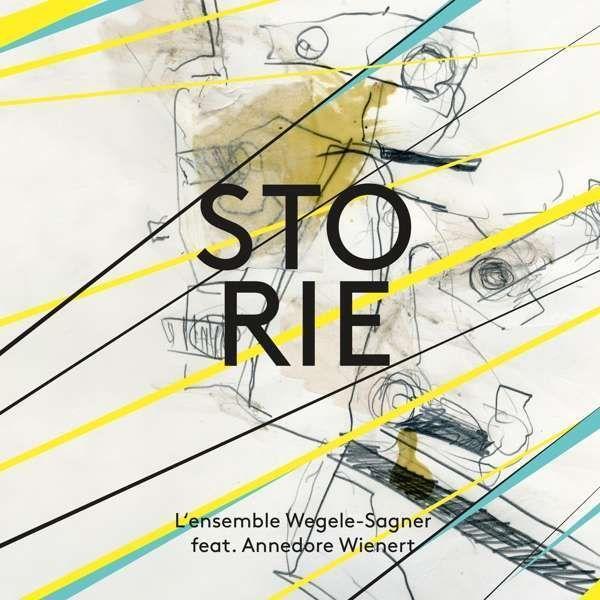 Cover: 4014063432520 | L'ensemble Wegele-Sagner: Storie | feat. Annedore Wienert | Audio-CD