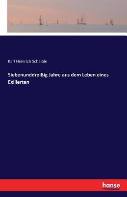 Cover: 9783743311152 | Siebenunddreißig Jahre aus dem Leben eines Exilierten | Schaible