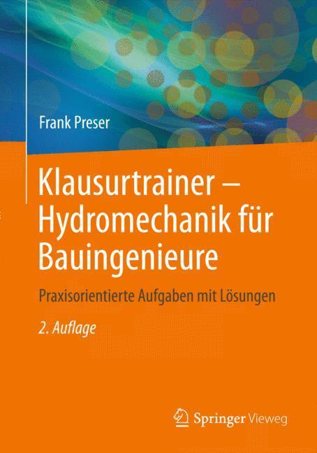 Cover: 9783834824967 | Klausurtrainer Hydromechanik für Bauingenieure | Frank Preser | Buch