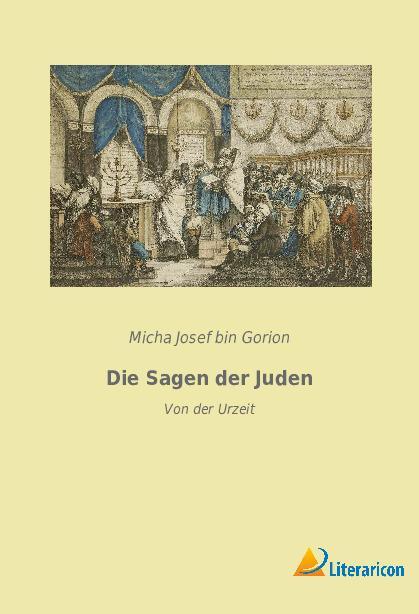 Cover: 9783965066267 | Die Sagen der Juden | Von der Urzeit | Micha Josef Bin Gorion | Buch