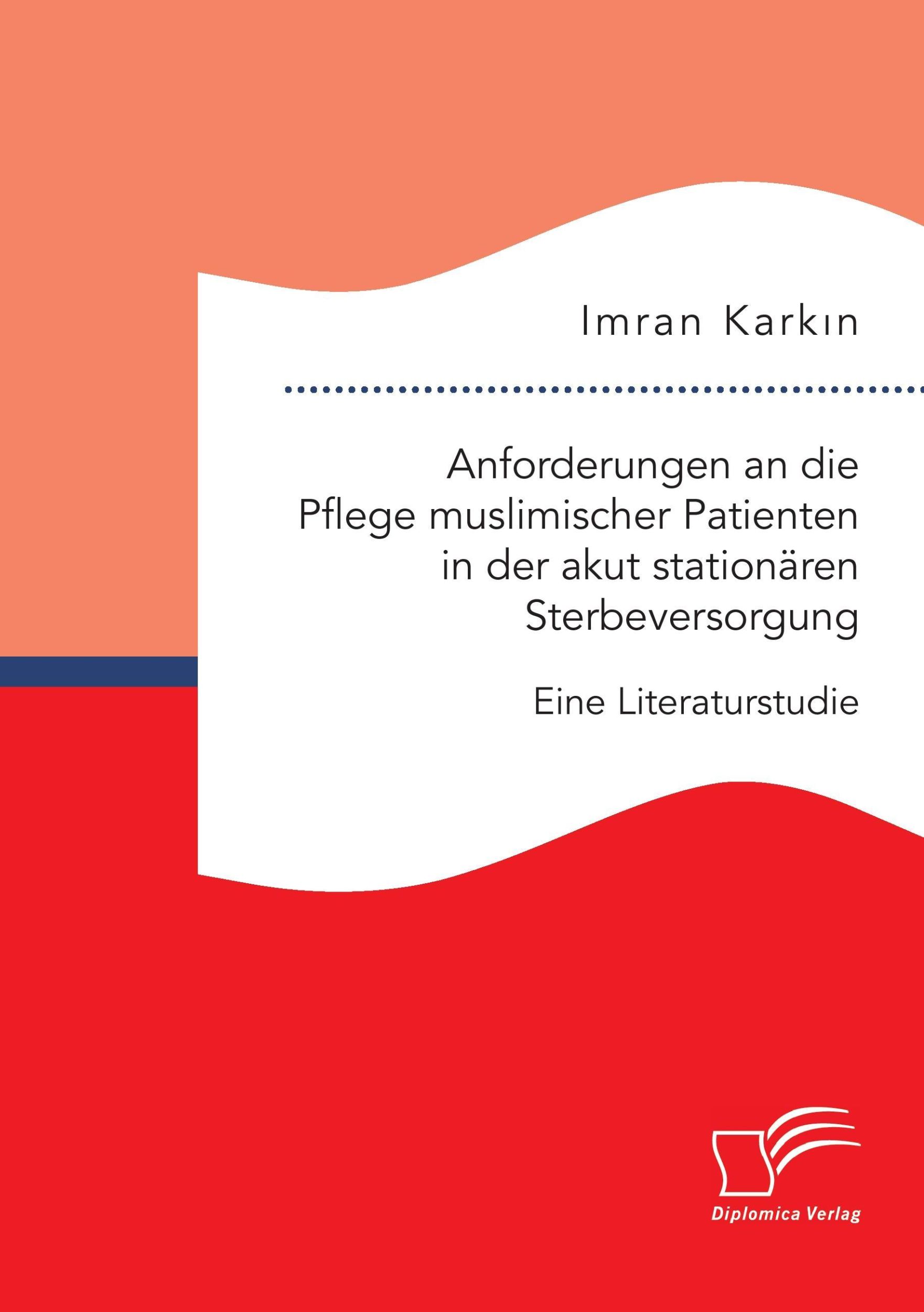 Cover: 9783961465125 | Anforderungen an die Pflege muslimischer Patienten in der akut...