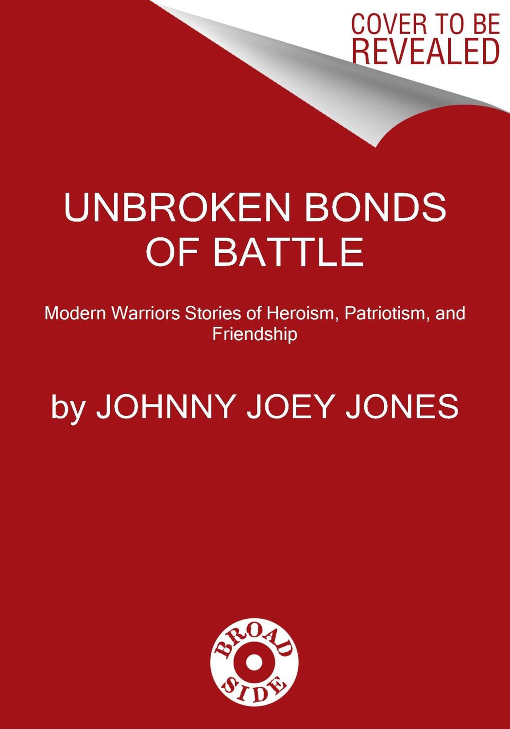 Cover: 9780063226081 | Unbroken Bonds of Battle | Johnny Joey Jones | Buch | 2023