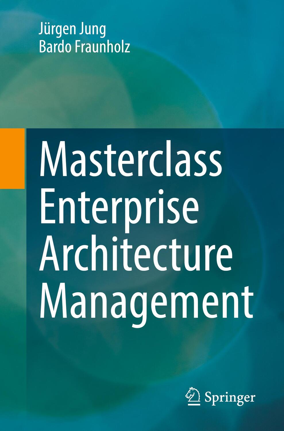 Cover: 9783030784942 | Masterclass Enterprise Architecture Management | Fraunholz (u. a.)