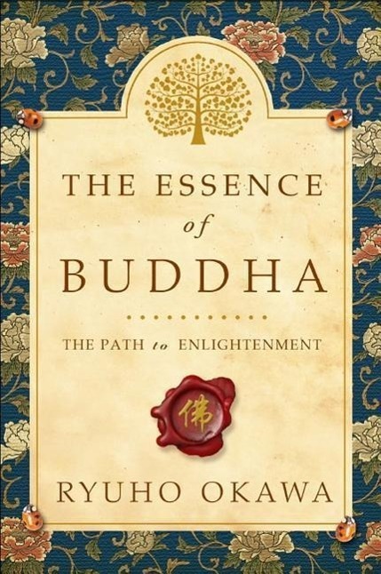 Cover: 9781942125068 | The Essence of Buddha | The Path to Enlightenment | Ryuho Okawa | Buch