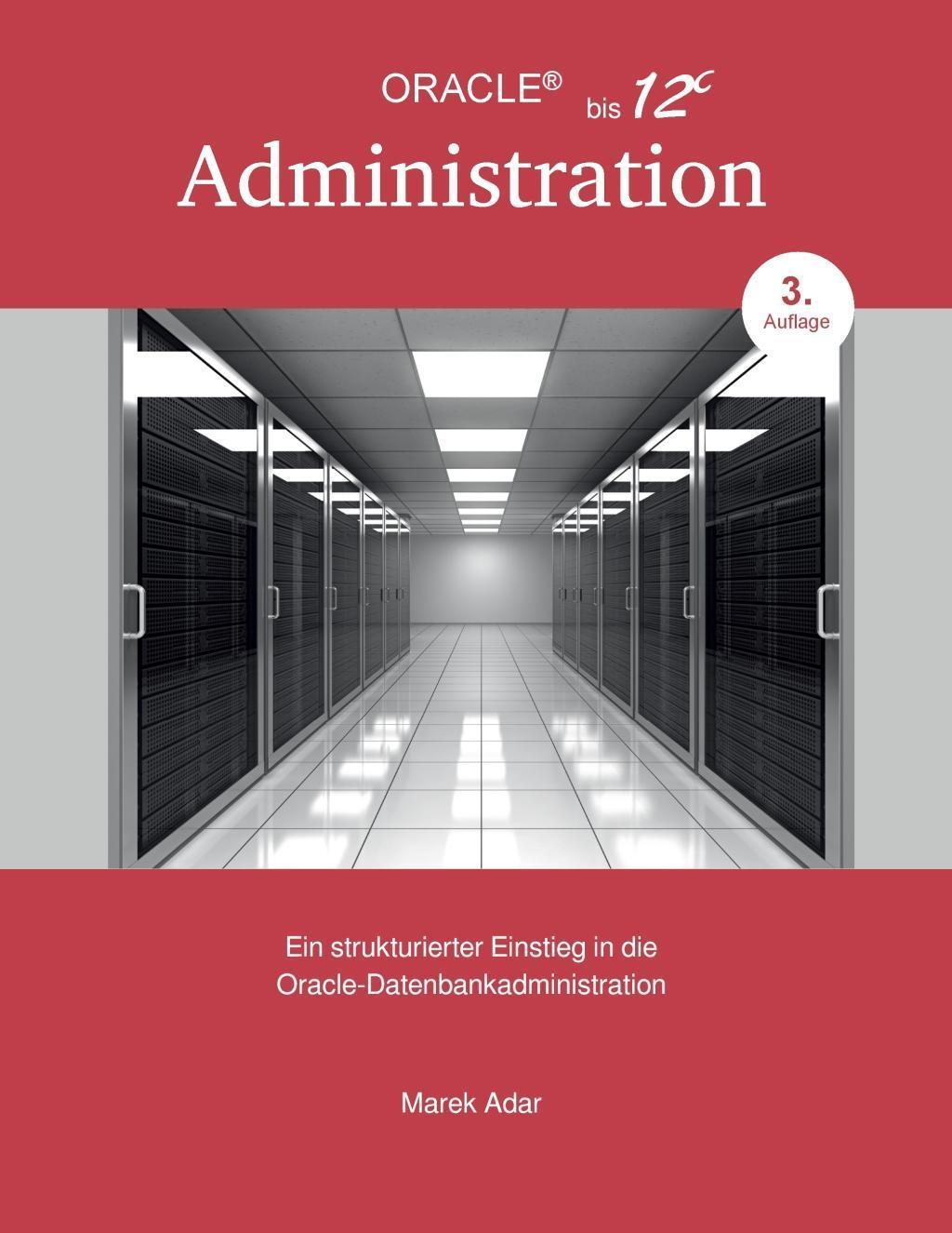 Cover: 9783842373723 | Ein strukturierter Einstieg in die Oracle-Datenbankadministration
