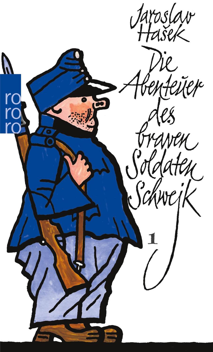 Cover: 9783499104091 | Die Abenteuer des braven Soldaten Schwejk 1 | Jaroslav Hasek | Buch