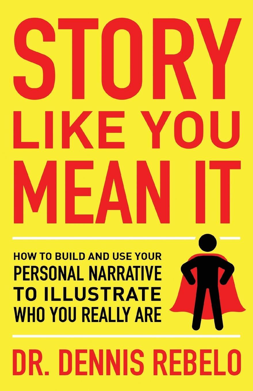 Cover: 9781544519623 | Story Like You Mean It | Dennis Rebelo | Taschenbuch | Paperback