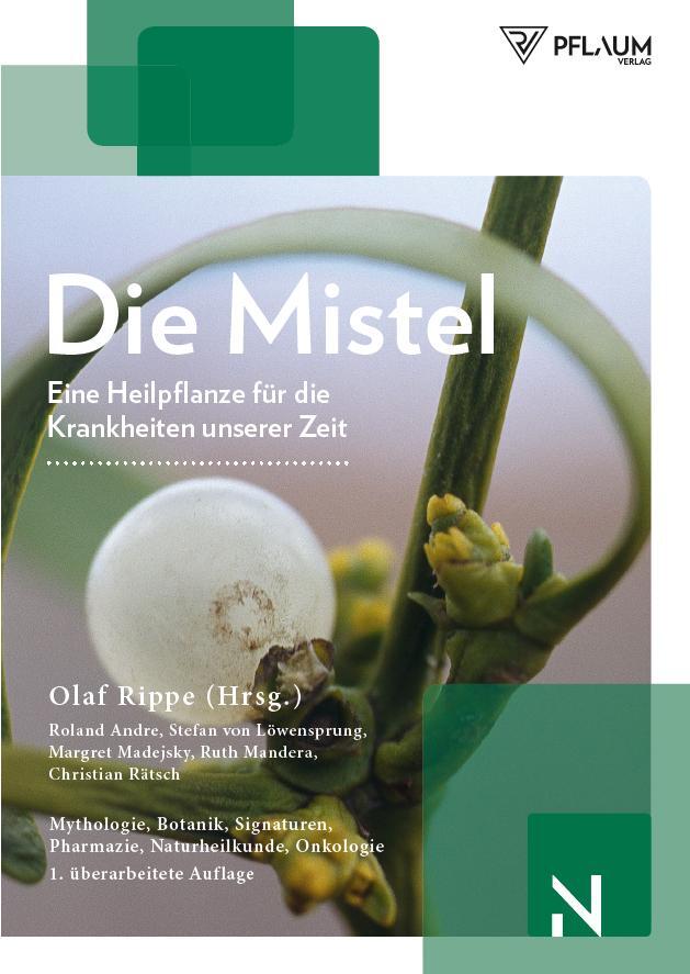 Cover: 9783790510522 | Die Mistel ­ eine Heilpflanze unserer Zeit | Roland Andre (u. a.)