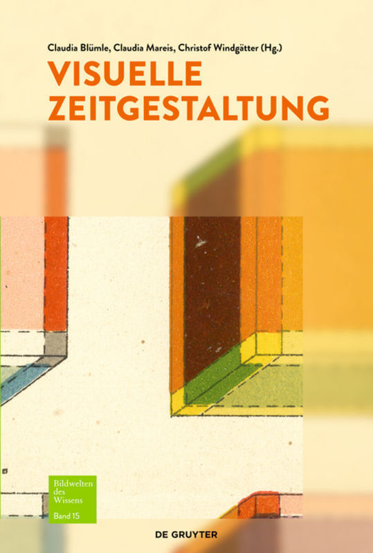 Cover: 9783110563412 | Bildwelten des Wissens / Visuelle Zeitgestaltung | Blümle (u. a.)