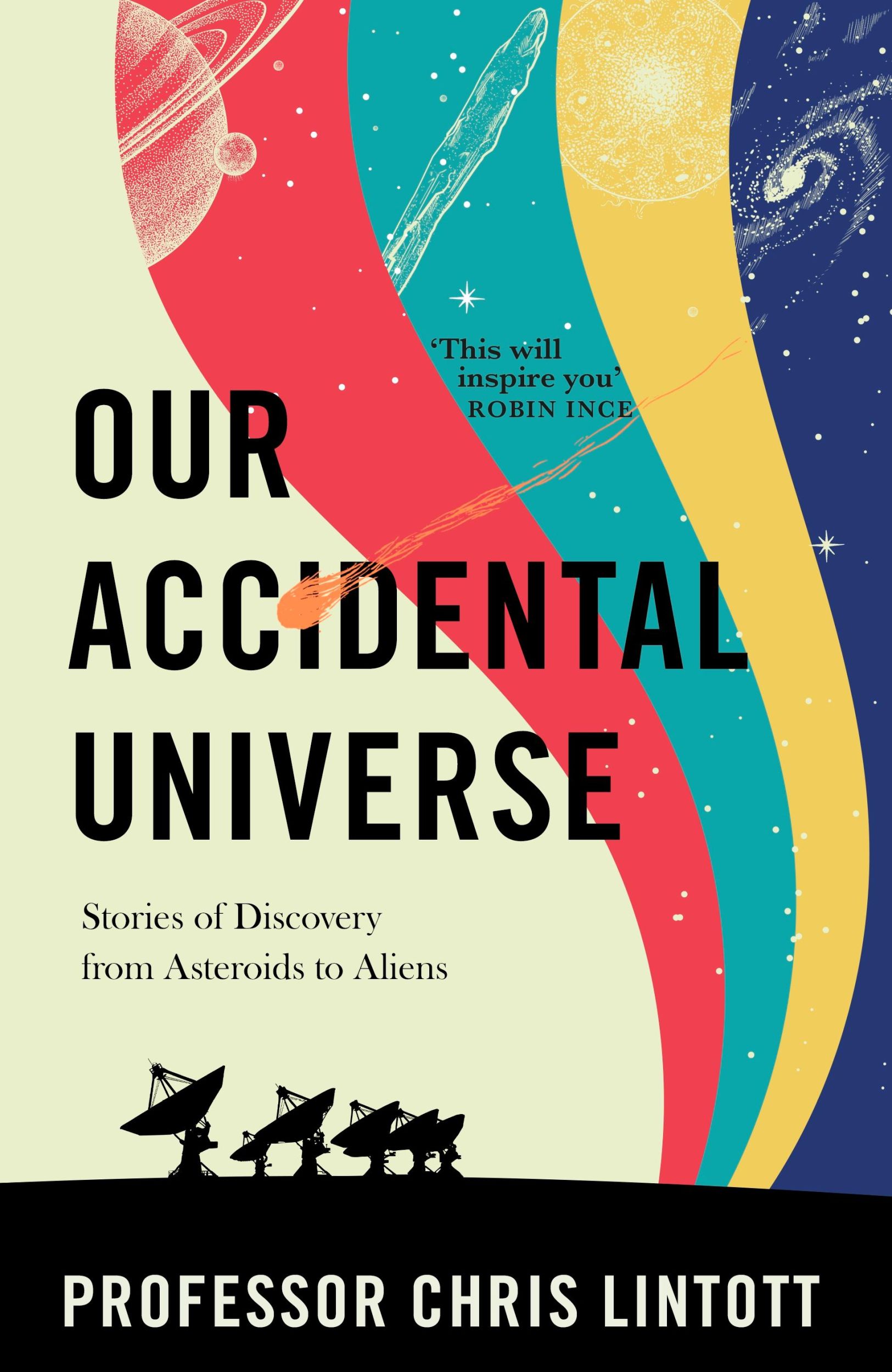 Cover: 9781911709183 | Our Accidental Universe | Chris Lintott | Buch | Englisch | 2024