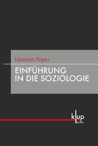 Cover: 9783835390027 | Einführung in die Soziologie | Heinrich Popitz | Buch | 300 S. | 2010