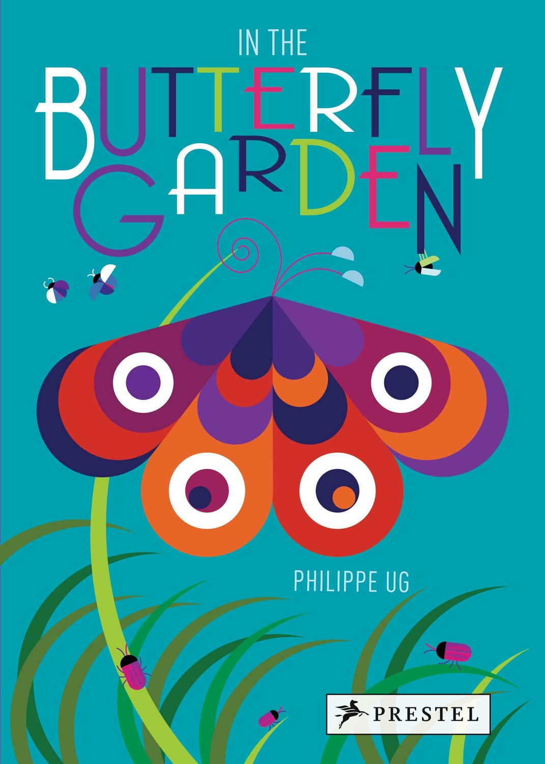 Cover: 9783791372075 | In the Butterfly Garden | Philippe Ug | 2015 | Prestel