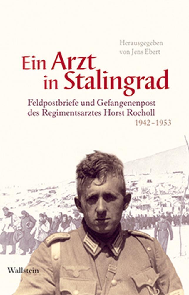 Cover: 9783835303027 | Ein Arzt in Stalingrad | Jens Ebert | Buch | 375 S. | Deutsch | 2009