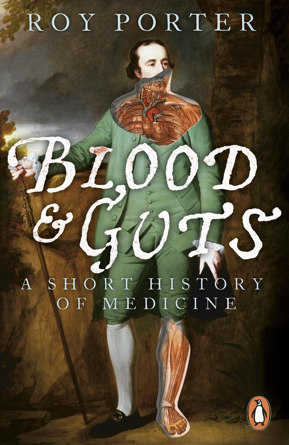 Cover: 9780141010649 | Blood and Guts | A Short History of Medicine | Roy Porter | Buch