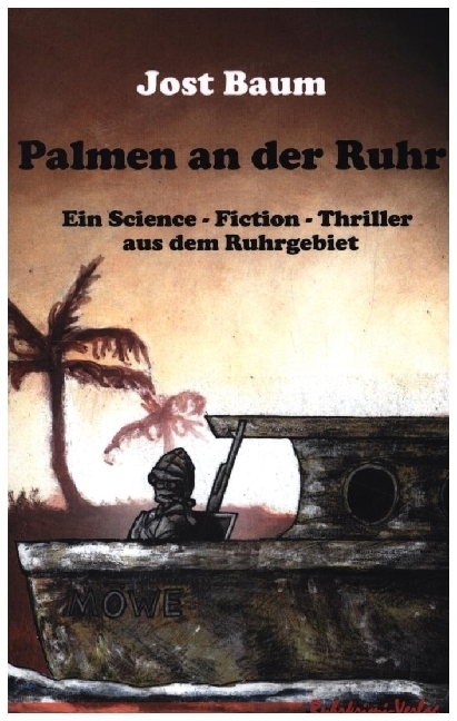 Cover: 9783948484095 | Palmen an der Ruhr | Ein Science-Fiction-Thriller aus dem Ruhrgebiet