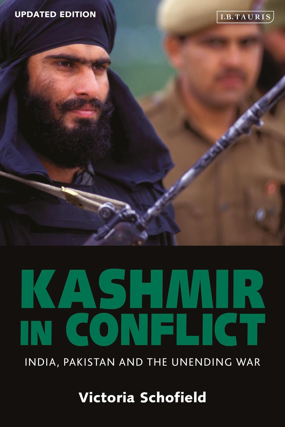 Cover: 9780755607181 | Kashmir in Conflict | India, Pakistan and the Unending War | Schofield