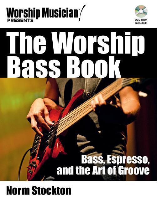 Cover: 9781458443212 | The Worship Bass Book: Bass Espresso and the Art of Groove [With...