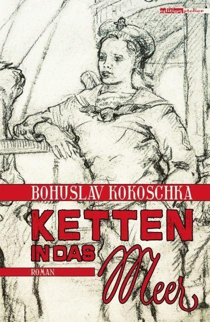 Cover: 9783903005235 | Ketten in das Meer | Bohuslav Kokoschka | Buch | 344 S. | Deutsch