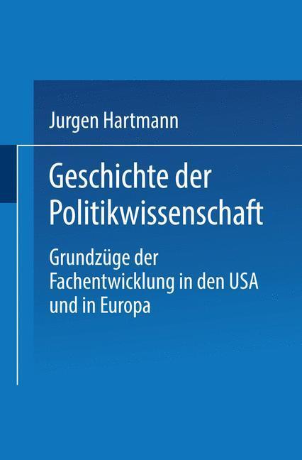 Cover: 9783810037176 | Geschichte der Politikwissenschaft | Jürgen Hartmann | Taschenbuch | X