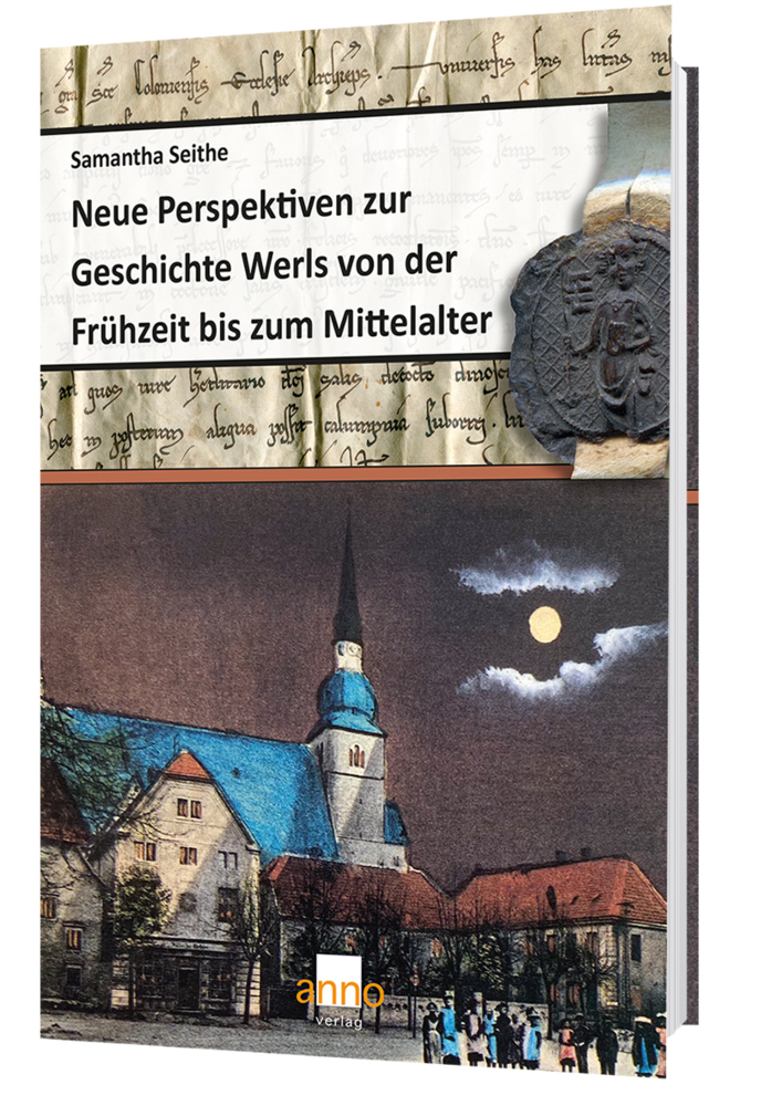 Cover: 9783949145070 | Neue Perspektiven zur Geschichte Werls von der Frühzeit bis zum...