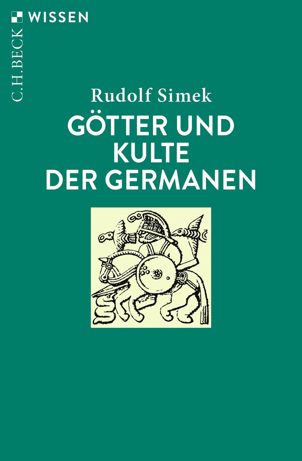 Cover: 9783406760723 | Götter und Kulte der Germanen | Rudolf Simek | Taschenbuch | Deutsch