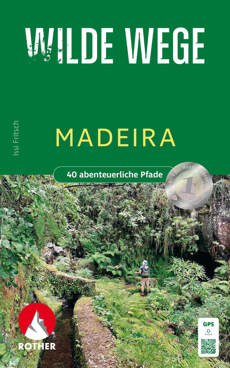 Cover: 9783763333967 | Wilde Wege Madeira | 40 abenteuerliche Pfade. Mit GPS-Tracks | Fritsch