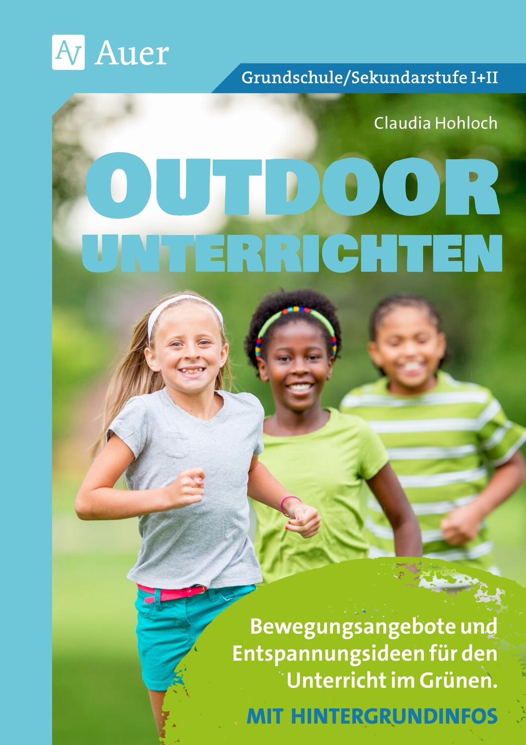 Cover: 9783403084860 | Outdoor unterrichten | Claudia Hohloch | Broschüre | 74 S. | Deutsch
