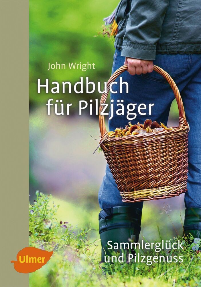 Cover: 9783800177714 | Handbuch für Pilzjäger | Sammlerglück und Pilzgenuss | John Wright