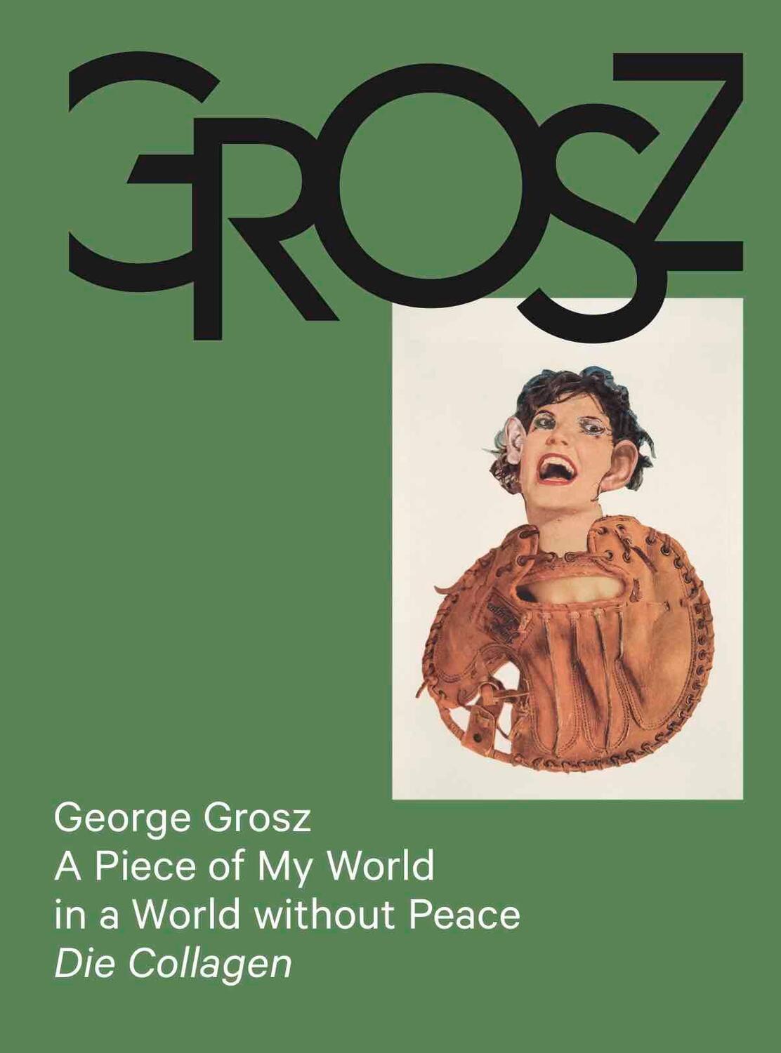Cover: 9783753305318 | George Grosz: A Piece of My World in a World without Peace. Die...