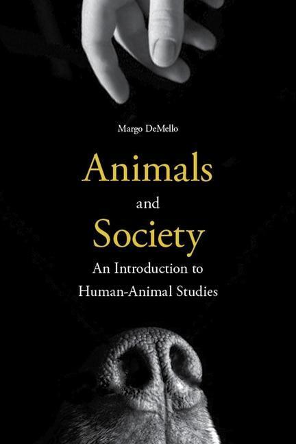 Cover: 9780231152952 | Animals and Society | An Introduction to Human-Animal Studies | Buch