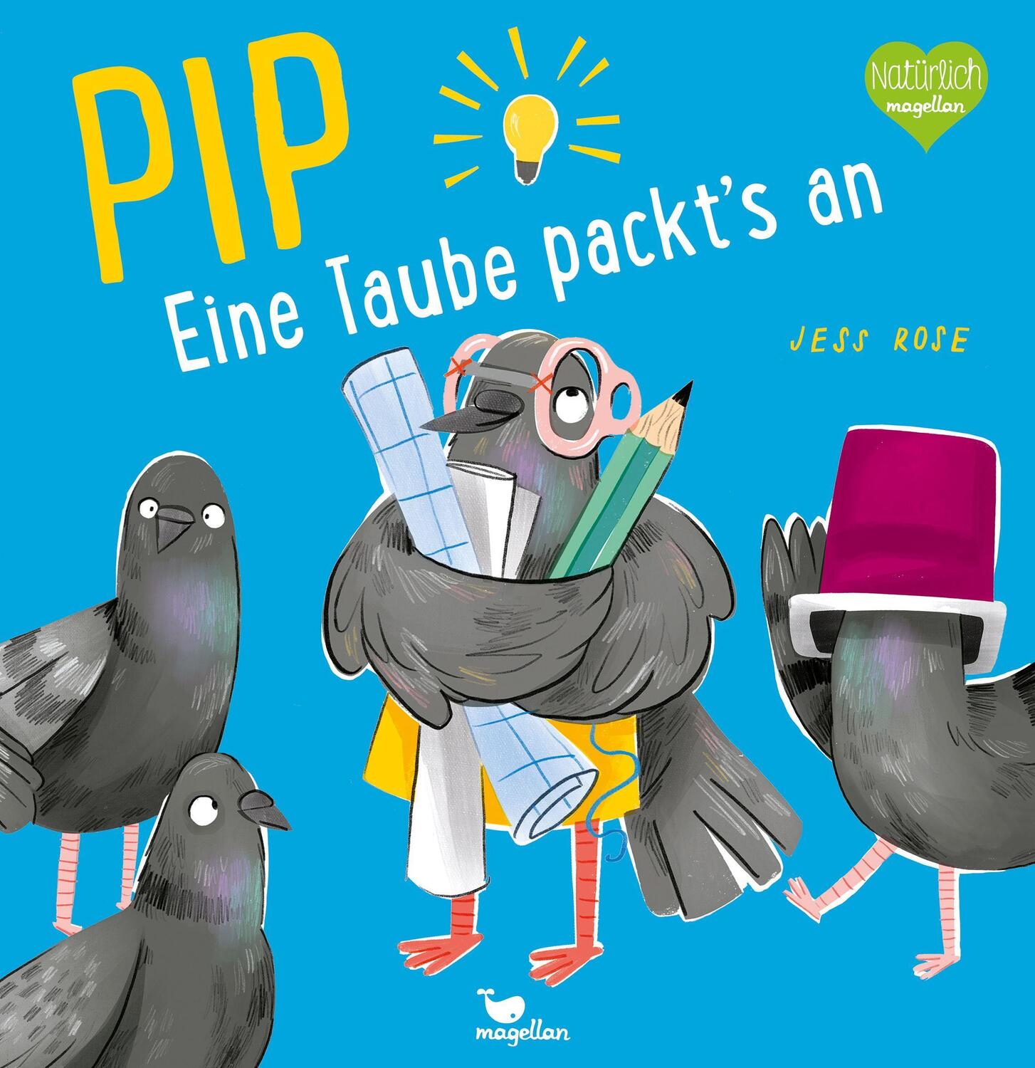 Cover: 9783734821592 | Pip - Eine Taube packt's an! | Jess Rose | Buch | 40 S. | Deutsch