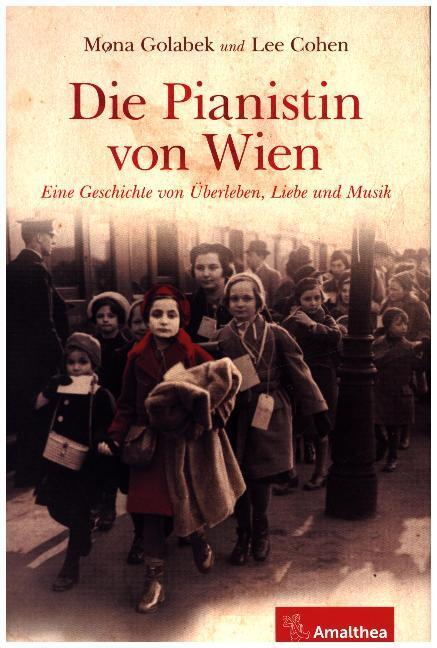 Cover: 9783990500903 | Die Pianistin von Wien | Mona Golabek (u. a.) | Buch | 252 S. | 2017