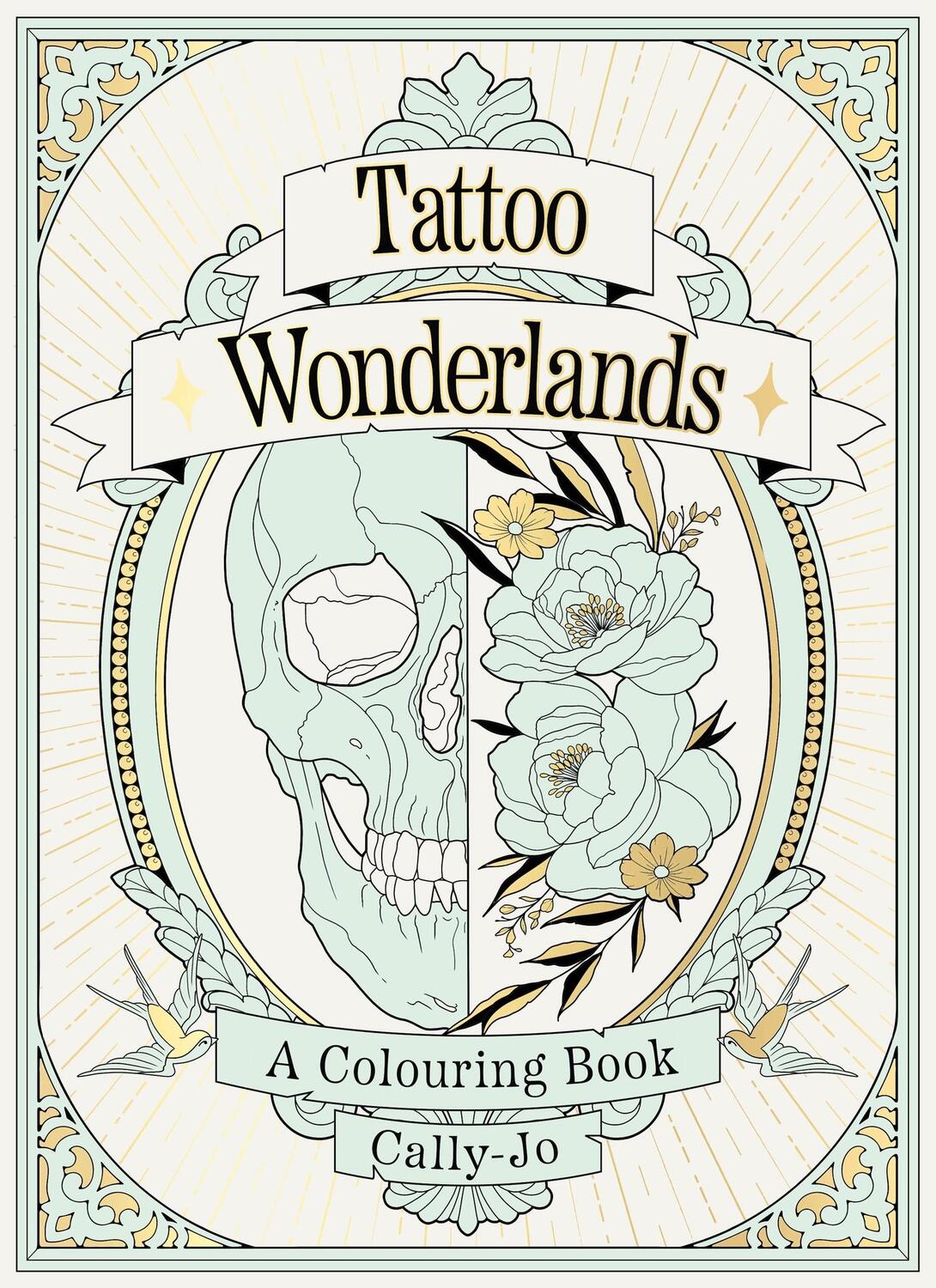 Cover: 9780857829009 | Tattoo Wonderlands | A Colouring Book | Cally-Jo | Taschenbuch | 72 S.