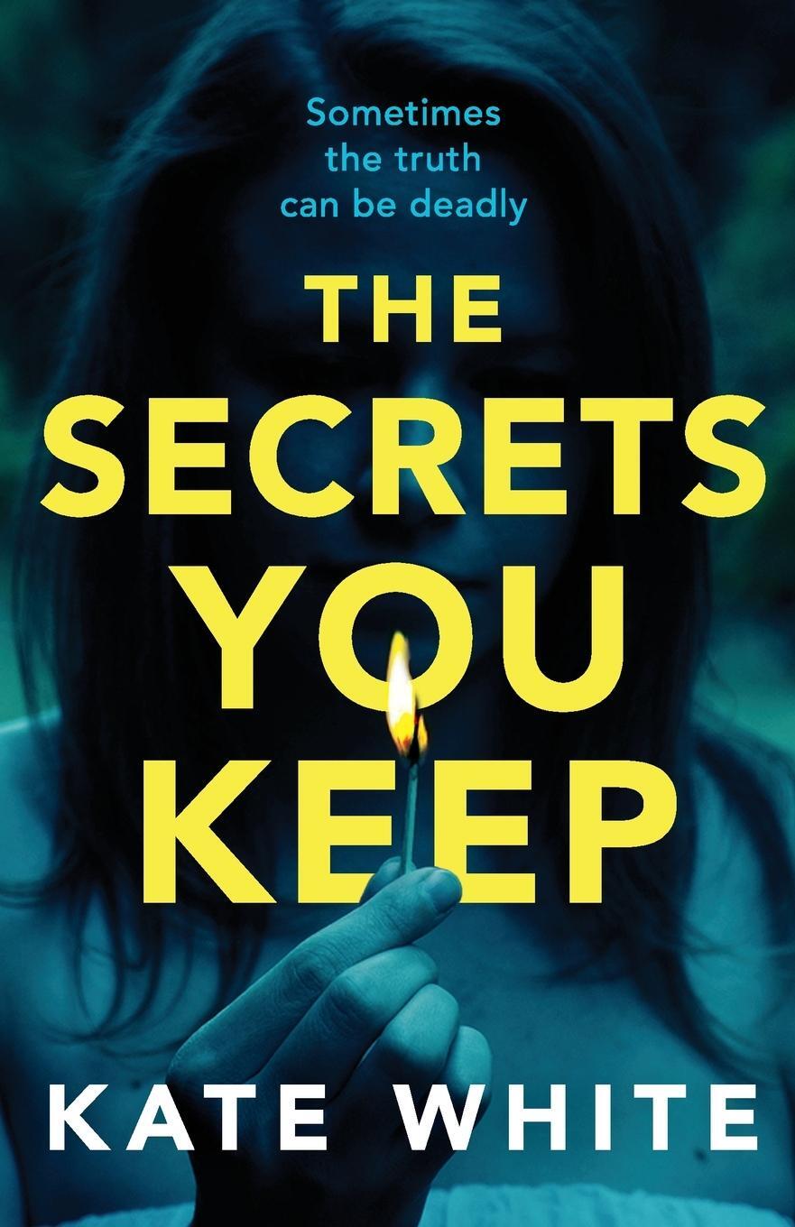 Cover: 9781800320413 | The Secrets You Keep | Kate White | Taschenbuch | Paperback | Englisch