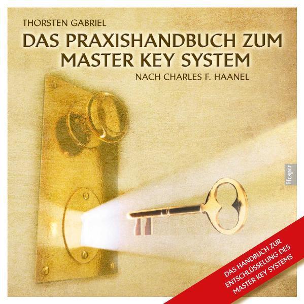 Cover: 9783981225921 | Das Praxishandbuch zum Master Key System | Thorsten Gabriel | Buch