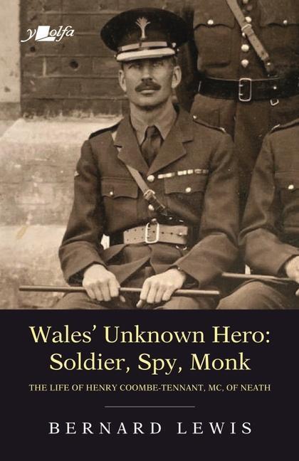 Cover: 9781912631339 | Wales' Unknown Hero: Soldier, Spy, Monk: The Life of Henry...