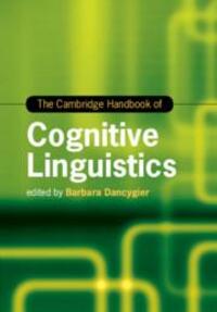 Cover: 9781107544208 | The Cambridge Handbook of Cognitive Linguistics | Barbara Dancygier