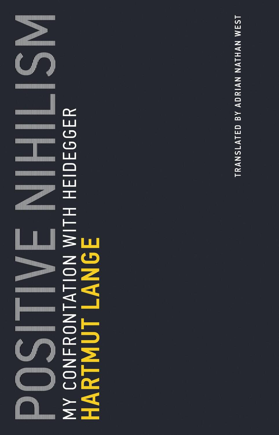 Cover: 9780262534260 | Positive Nihilism | My Confrontation with Heidegger | Hartmut Lange