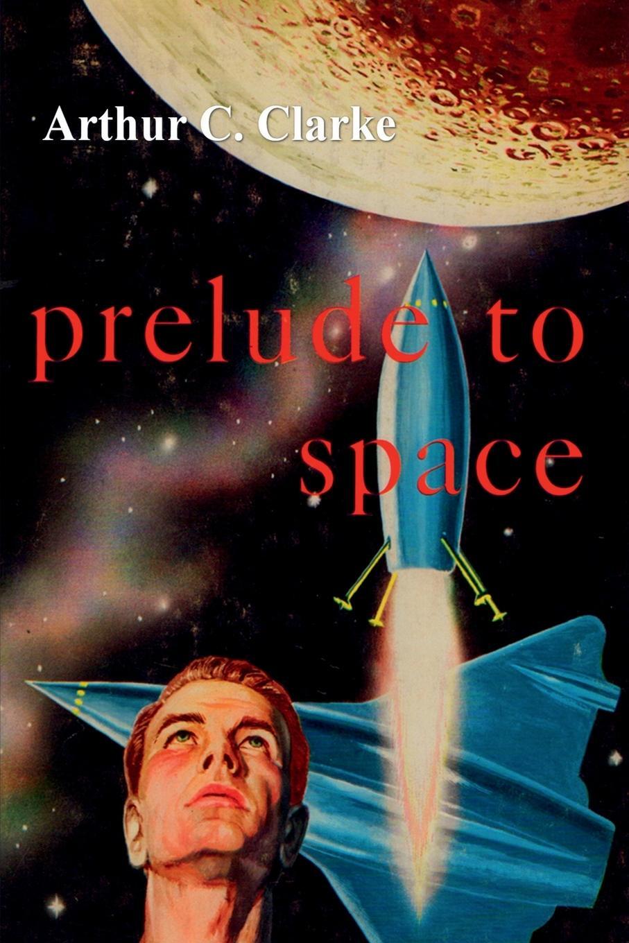 Cover: 9798890261380 | Prelude to Space | Arthur C. | Taschenbuch | Paperback | Englisch