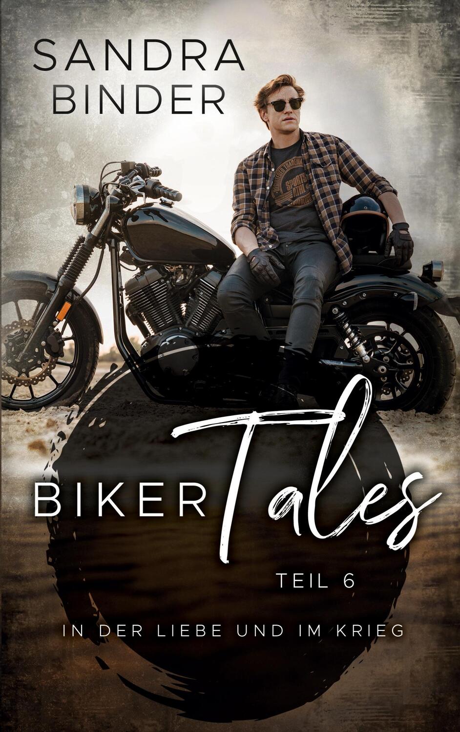 Cover: 9783751905039 | Biker Tales 6 | In der Liebe und im Krieg | Sandra Binder | Buch