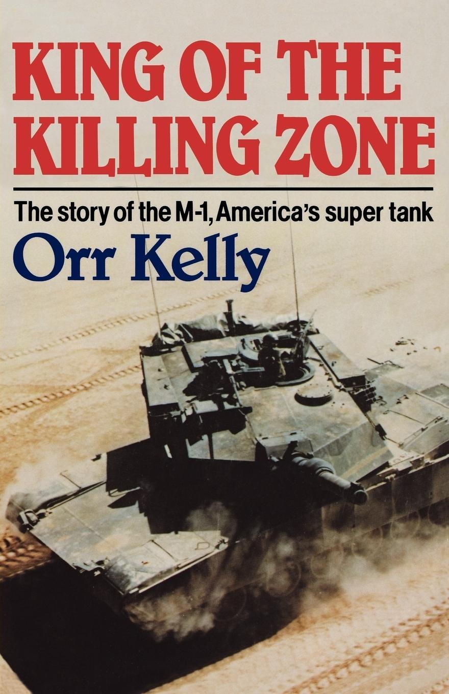 Cover: 9780393332933 | King of the Killing Zone | The Story of the M-1, America's Super Tank
