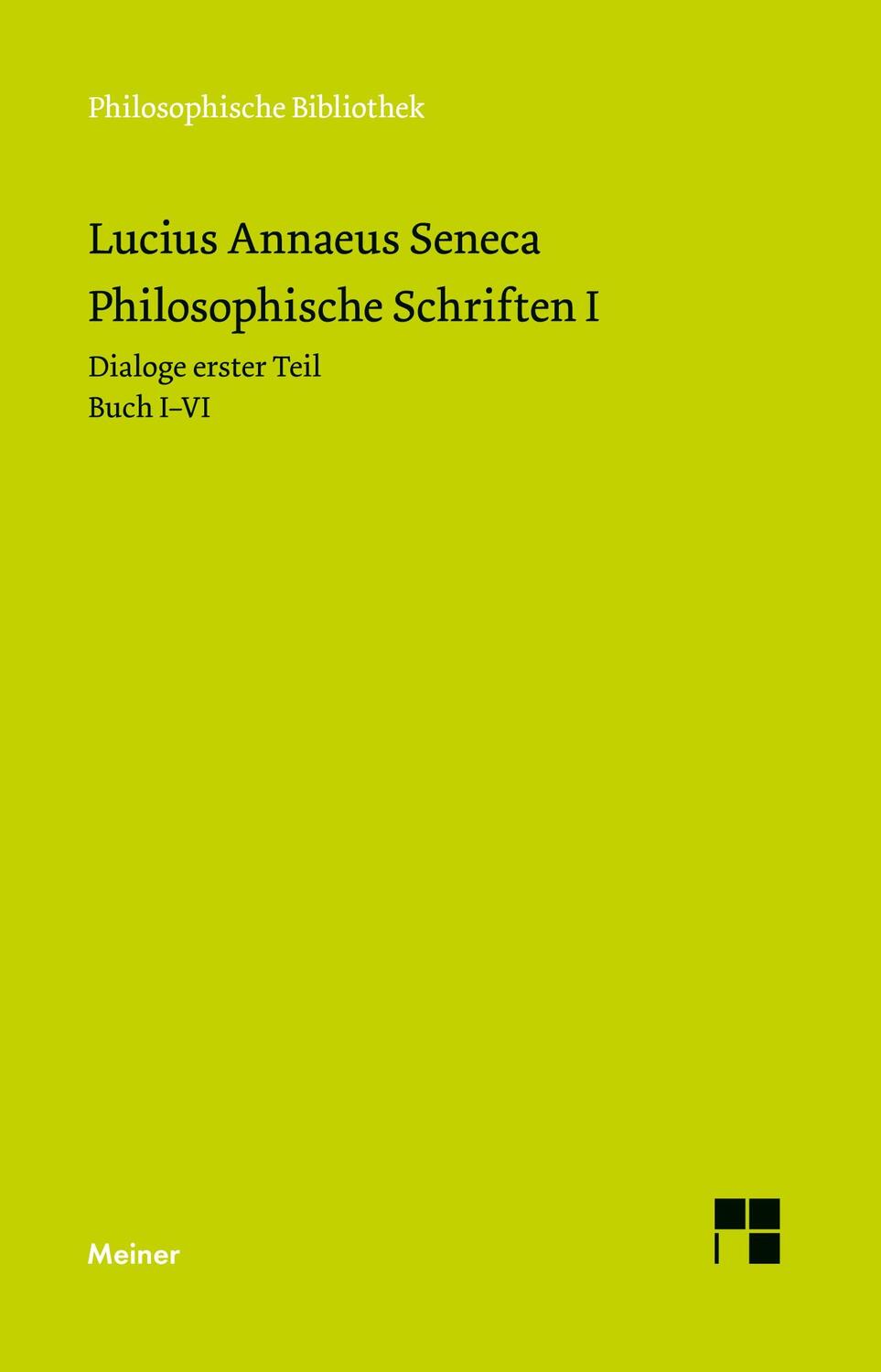Cover: 9783787345243 | Philosophische Schriften I | Seneca | Taschenbuch | Paperback | 298 S.