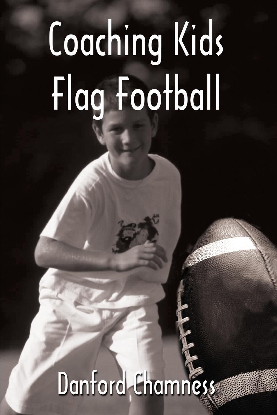 Cover: 9780595225231 | Coaching Kids Flag Football | Danford Chamness | Taschenbuch | 2002