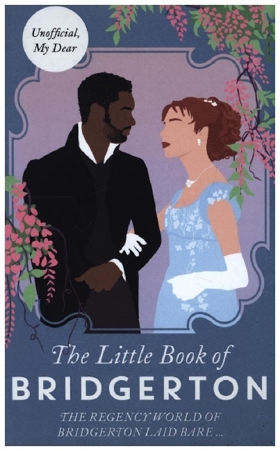 Cover: 9781788704700 | Little Book of Bridgerton | Charlotte Browne | Buch | 208 S. | 2021