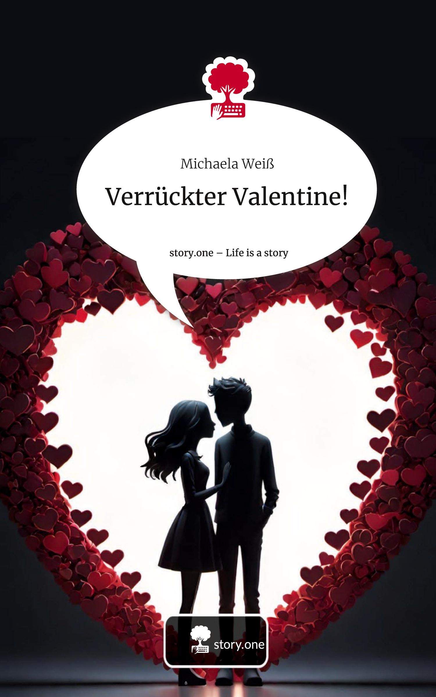 Cover: 9783711503053 | Verrückter Valentine!. Life is a Story - story.one | Michaela Weiß