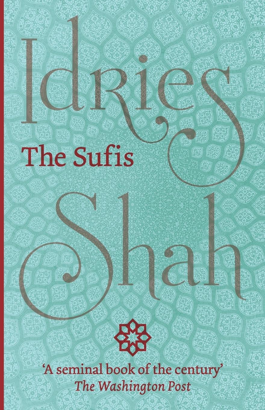 Cover: 9781784790004 | The Sufis | Idries Shah | Taschenbuch | Paperback | Englisch | 2014