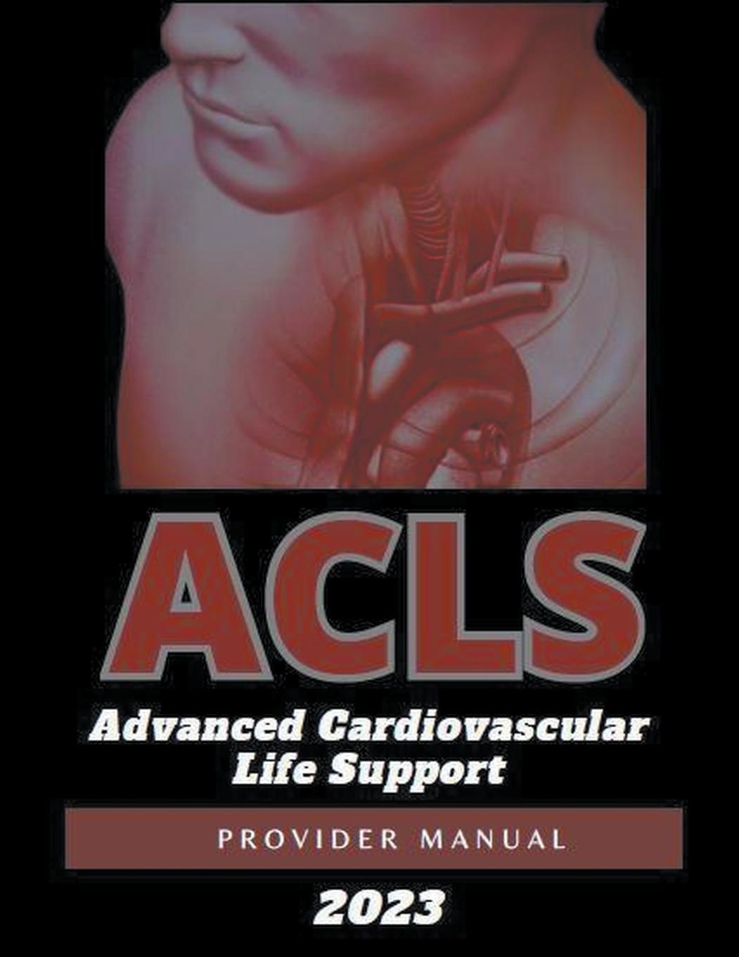 Cover: 9798223091943 | ACLS Advanced Cardiovascular Life Support Provider Manual 2023 | Buch