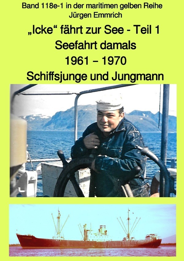 Cover: 9783752943153 | maritime gelbe Reihe bei Jürgen Ruszkowski / "Icke" fährt zur See -...