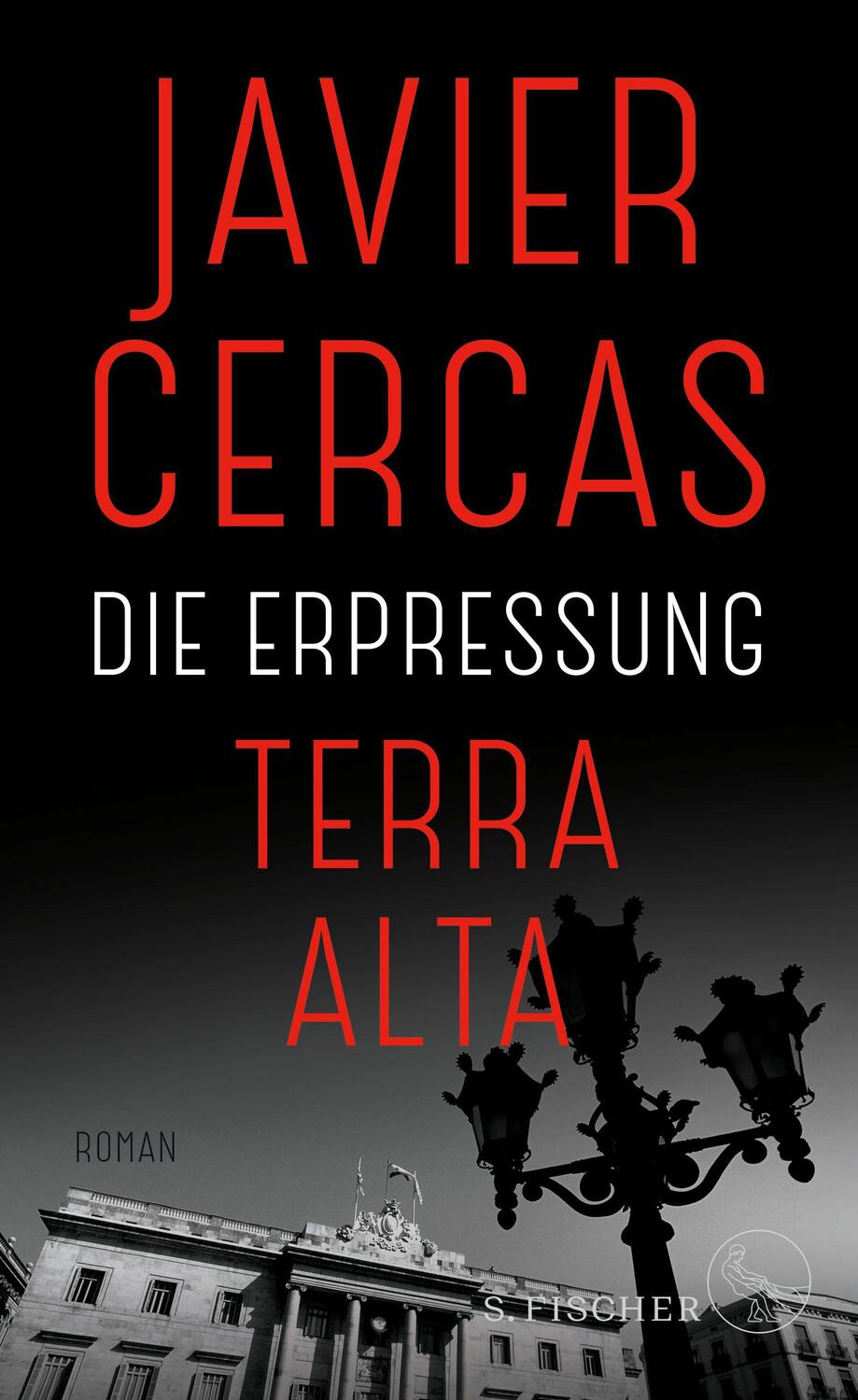 Cover: 9783103971194 | Die Erpressung | Roman | Javier Cercas | Buch | Terra-Alta-Trilogie