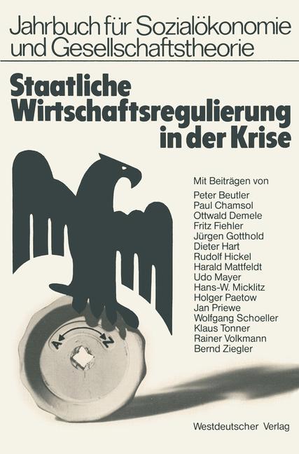 Cover: 9783531118055 | Staatliche Wirtschaftsregulierung in der Krise | Peter Beutler (u. a.)